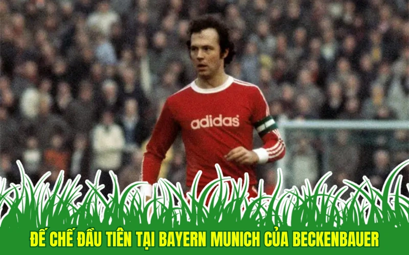 Franz Beckenbauer: Huyền Thoại Der Kaiser Của Bóng Đá Đức